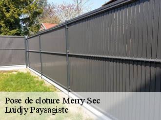 Pose de cloture  merry-sec-89560 Lobry elagage 89